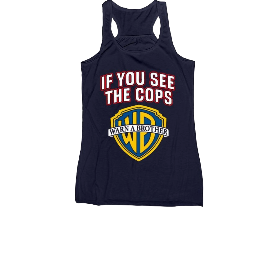If You See Cops - Warn A Brother - Women's Racerback