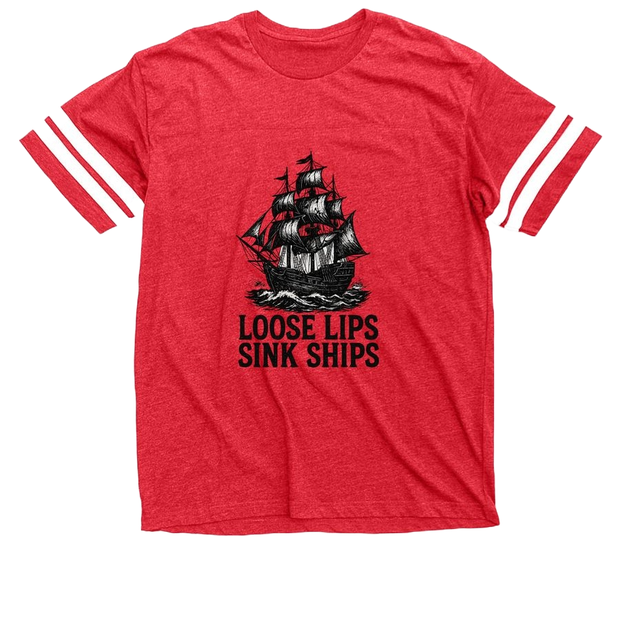 Loose Lips Sink Ships - Football Jersey Tee
