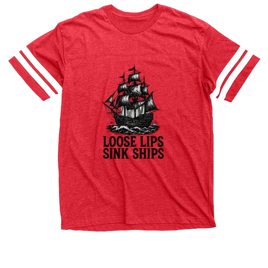 Loose Lips Sink Ships - Football Jersey Tee