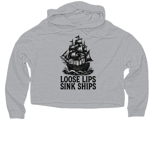 Loose Lips Sink Ships - Womens Lightweight Cropped Hoodie