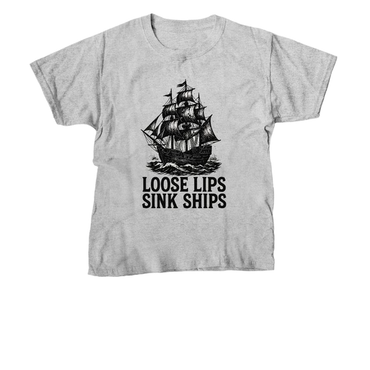 Loose Lips Sink Ships - Youth Unisex Tee